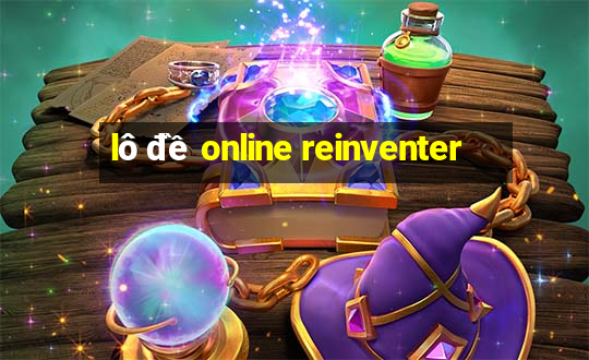 lô đề online reinventer