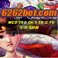 wed trò chơi trực tuyến BMW