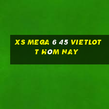 xs mega 6 45 vietlott hôm nay