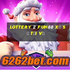 Lottery 2 Fun88 xổ số tải về