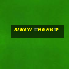 Biwayi Đăng nhập