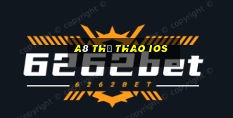 a8 Thể thao ios