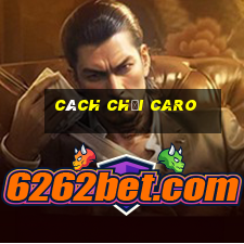 cách chơi caro