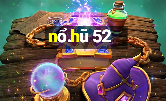 nổ.hũ 52