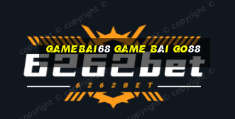 Gamebai68 Game Bài Go88