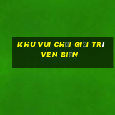 Khu vui chơi giải trí ven biển