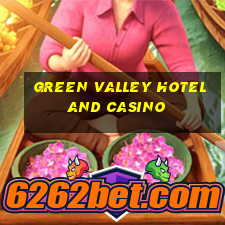 green valley hotel and casino