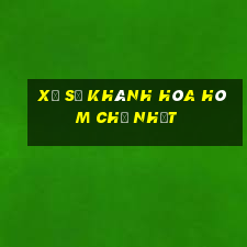 xổ số khánh hòa hôm chủ nhật