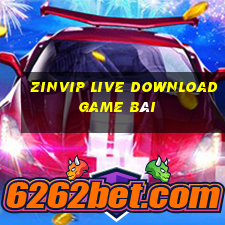 Zinvip Live Download Game Bài