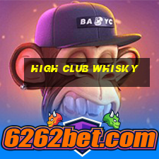 high club whisky