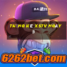 Thống kê XSTV ngày 3