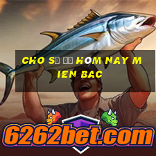 cho số đề hôm nay mien bac