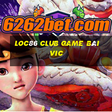 Loc86 Club Game Bài Vic