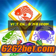 viết chữ bằng icon