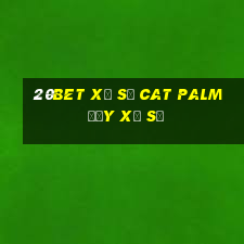 20bet Xổ số Cat Palm đầy xổ số