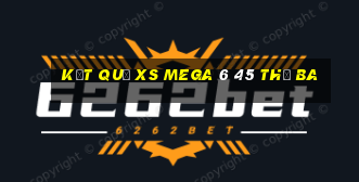 Kết quả XS Mega 6 45 thứ Ba