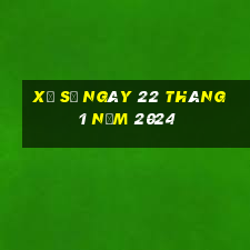 xổ số ngày 22 tháng 1 năm 2024