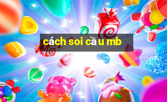 cách soi cầu mb