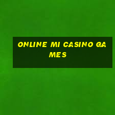 online mi casino games