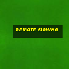 remote signing