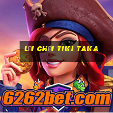 lối chơi tiki taka