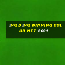 Ứng dụng Winning Color Net 2021