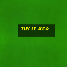 tuy le keo