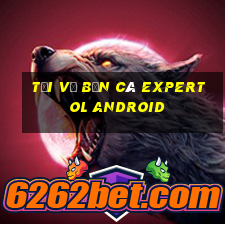 Tải về Bắn cá Expert ol Android