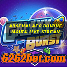 arsenal afc bournemouth live stream