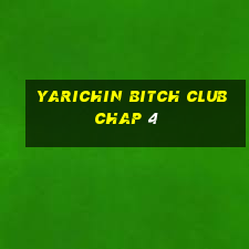 yarichin bitch club chap 4