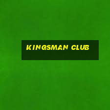 kingsman club