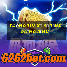 Thông tin xổ số Tỉnh Quảng Bình