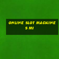 online slot machines mi