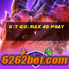 kết quả Max 4D ngày 1