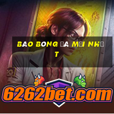 báo bóng đá mới nhất