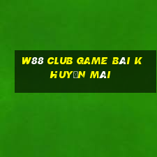 W88 Club Game Bài Khuyến Mãi