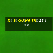 xổ số quảng trị 25 1 24