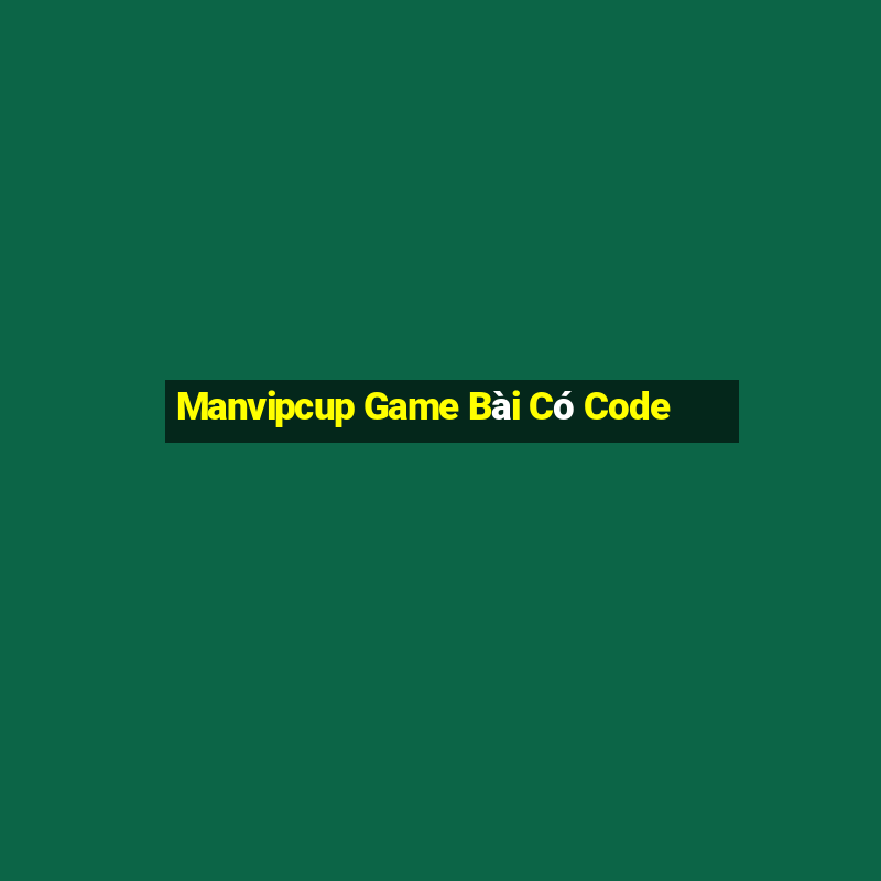 Manvipcup Game Bài Có Code