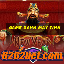 game danh may tinh