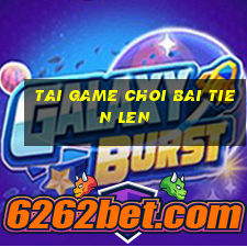 tai game choi bai tien len