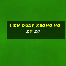 Lịch quay XSQNG ngày 24