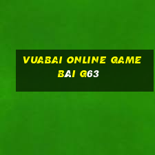 Vuabai Online Game Bài G63