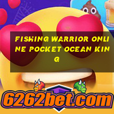 fishing warrior online pocket ocean king