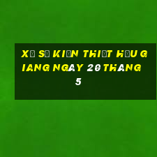 xổ số kiến thiết hậu giang ngày 20 tháng 5