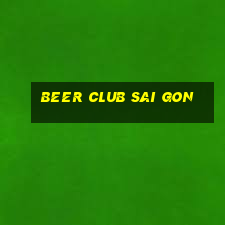 beer club sai gon