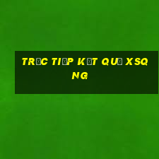 Trực tiếp kết quả XSQNG