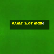 Game Slot Mgb6