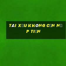 tài xỉu không cần nạp tiền