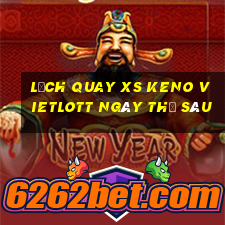 Lịch quay XS Keno Vietlott ngày thứ sáu