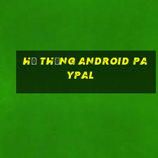 Hệ thống Android PayPal